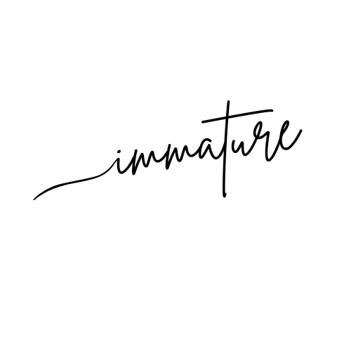 immature